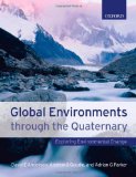 Global Environments Through the Quaternary: Exploring Environmental Change