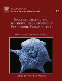 Biostratigraphic and Geological Significance of Planktonic Foraminifera